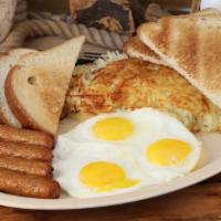 Sausage & Eggs · Served with hash browns, fruit, toast and jelly.