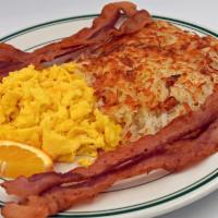 Bacon & Eggs · 4 slices of bacon, 2 eggs, and served with hash browns or home fries and choice of toast or ...