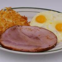 Ham & Eggs · 1 slab of ham, and 2 eggs. Served with hash browns or home fries and choice of toast or 2 pa...