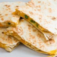 Quesadilla · Flour tortilla and cheese served with salad, chips, or fries.