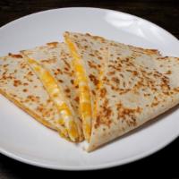 Cheese Quesadilla · Cheese, pico de gallo, guacamole, sour cream.
