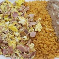 Ham And Eggs · Comes with rice, beans and flour or corn tortillas.