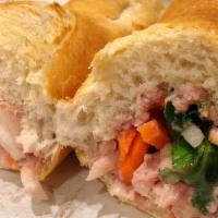 Tuna Sandwich · Bánh mì ca tuna. Tuna & mayonnaise, lettuce, tomato, cilantro and jalapeño