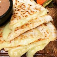 Cheese Quesadilla Plate · Cheese and delicious!! Large flour tortillas filled with melty Monterrey cheese,,  meat of c...