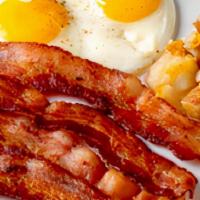 Bacon & Eggs · Applewood smoked, brown sugar cured, thick cut bacon served with two eggs, your choice of si...
