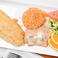 Combo Fish Fillet · Lightly breaded swai fish, served with rice, our famous beans, salad, and freshly made torti...