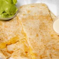 Quesadilla · with just cheese. Lettuce, cilantro, onions, tomato, and crema on the side.