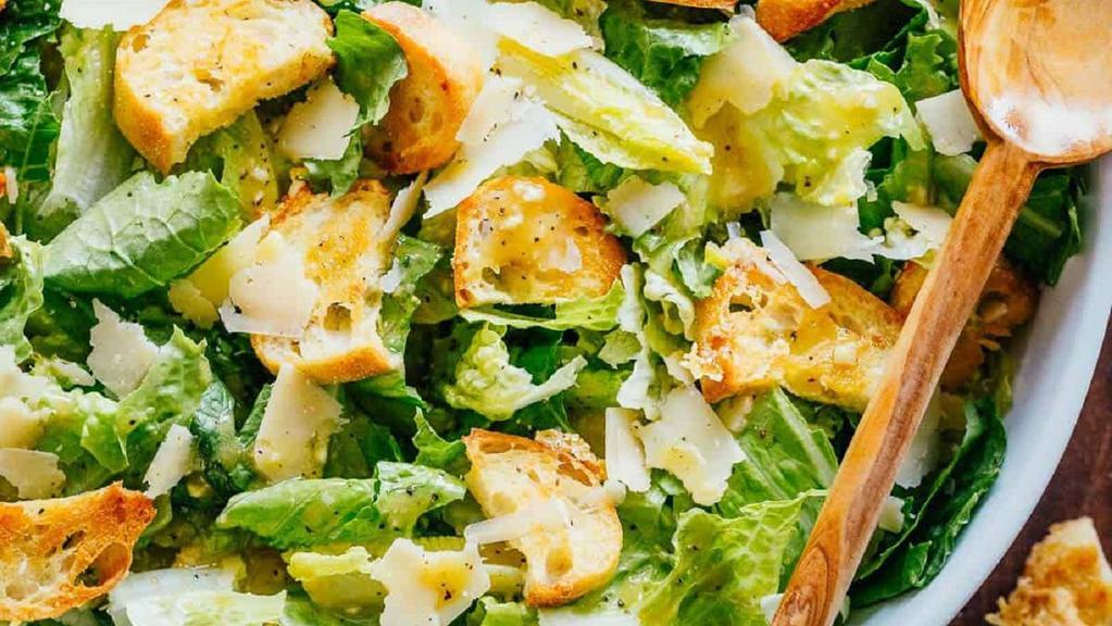 Caesar Salad · Romaine, parmesan cheese, croutons & caesar dressing