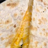 Cheese Quesadilla · Lots of Cheese Melted on a Giant Tortilla