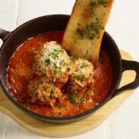 Lamb & Chorizo Meatballs · Tomato, garlic, parmesan, charred baguette