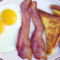 French Toast Special · Two homemade pieces French toast, two bacon or sausage, and two eggs.