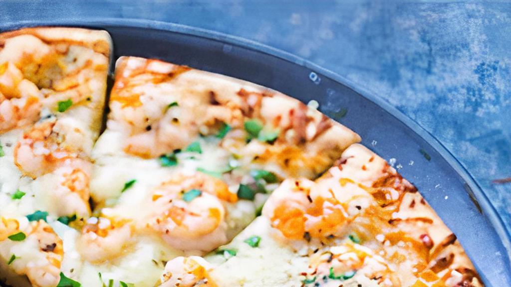 Shrimp Pizza · Shrimp, Cilantro, Garlic Olive Oil Sauce, Mozzarella Cheese