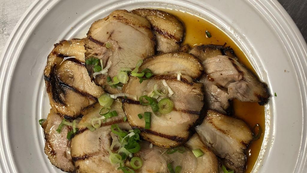 Chashu Plate  · Lightly grilled and drizzled with house special sauce