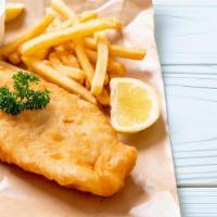 Fish & Chips · One big boneless fish fillet with crispy FRIES along with tartar sauce, malt vinegar and a f...