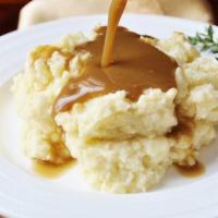 Mashed Potatoes & Gravy · Idaho Potatoes, Butter.