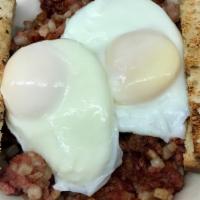 Corned Beef Hash & Eggs · Hash, eggs and toast