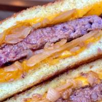 Patty Melt · Chopped Onions, Cheddar Cheese, served on Texas toast.