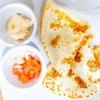 Cheese Quesadillas · Filled with melted Mozzarella cheese.
