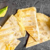 Cheese Quesadilla · Made with mixed cheese, served with guacamole and creme Fraiche on the side.