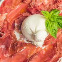 Burrata E Prosciutto · Imported mozzarella stuffed with cream and served with prosciutto di Parma.