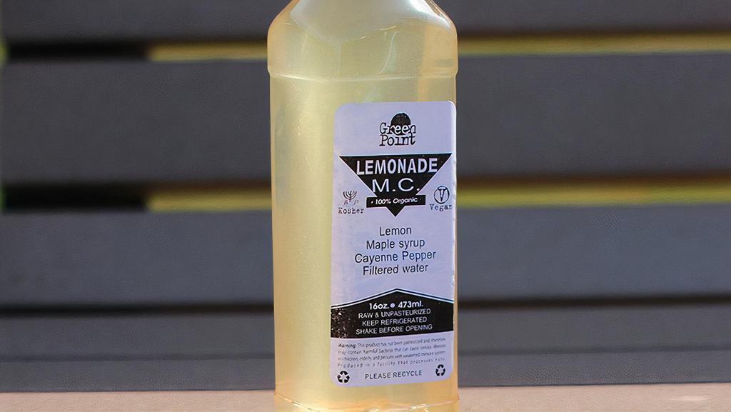 C. Lemonade (16 Oz) · Lemon, maple, syrup, cayenne pepper, filtered water.