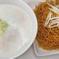 Chicken Congee & Chow Mein · Chicken Congee + Soy Sauce chow mein