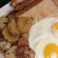 2 Eggs Any Style · Served with home fries or hash browns and toast.