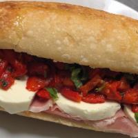 Prosciutto, Mozzarella & Roasted Peppers · On HouseMade Bread
