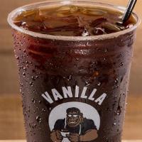 Iced House Brew · Our Vanilla Gorilla, Iced slow brewed house blend is perfectly balanced, velvety smooth and ...