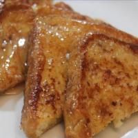 French Toast · Served w/ Butter & Maple Syrup.