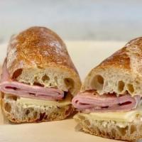 Ham & Cheese Sandwich · Smoked ham, swiss, French butter & grain mustard on ciabatta