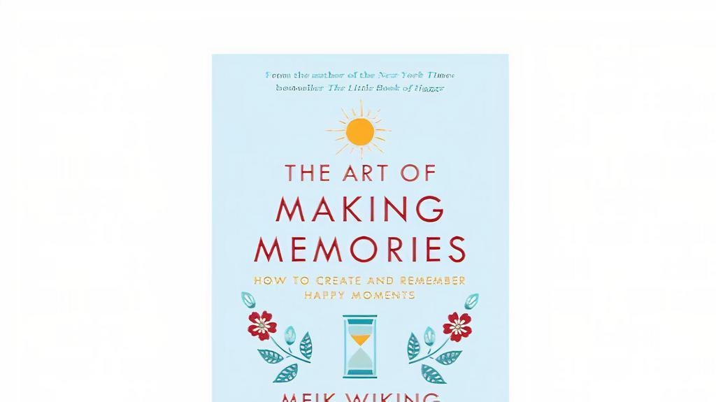 The Art Of Making Memories Book · What is the actual secret to happiness? Great memories! Meik Wiking—happiness researcher and New York Times bestselling author of The Little Book of Hygge and The Little Book of Lykke—shows us how to create memories that make life sweet in this charming book.