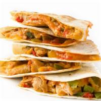 Chicken Fajita Quesadilla · Grilled tortilla filled with grilled chicken, cheddar cheese, roasted pepper, onion and hot ...