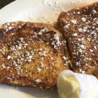 French Toast · w/ Powdered Sugar, Butter, & Syrup