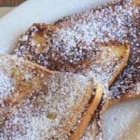 French Toast · This menu item can be cooked to order. Consuming raw or undercooked meats, fish, shellfish o...