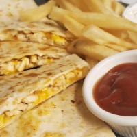 Chicken Quesadilla · Flour tortilla stuffed with cheese and jalapenos, served with french fries.