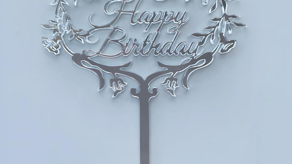 Happy Birthday (Silver) · Cake Topper: Height: 4.5 inches - Width: 6 inches