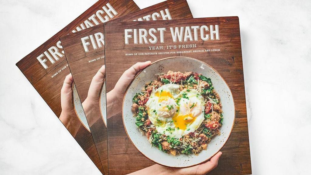 First Watch Cookbook · A collection of more than 70 of our favorite recipes. Make your go-to First Watch brunch at home, or gift this to your favorite First Watch fan!