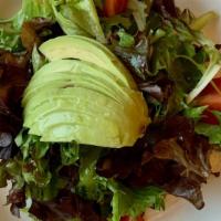 Mixed Green Salad · Avocado, plum tomatoes, and balsamic vinaigrette.
