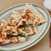 Sauteed Spinach Quesadilla · Fresh spinach sauteed with garlic and onions.
