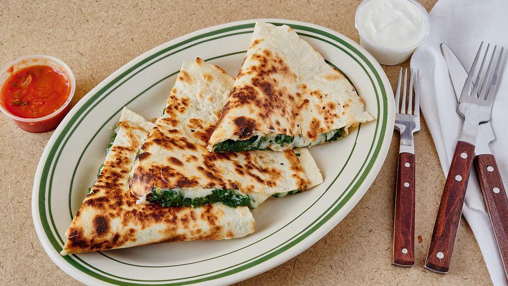 Sauteed Spinach Quesadilla · Fresh spinach sauteed with garlic and onions.
