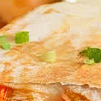 Creator Of Quesadillas · Cheese wrapped in a grilled tortilla