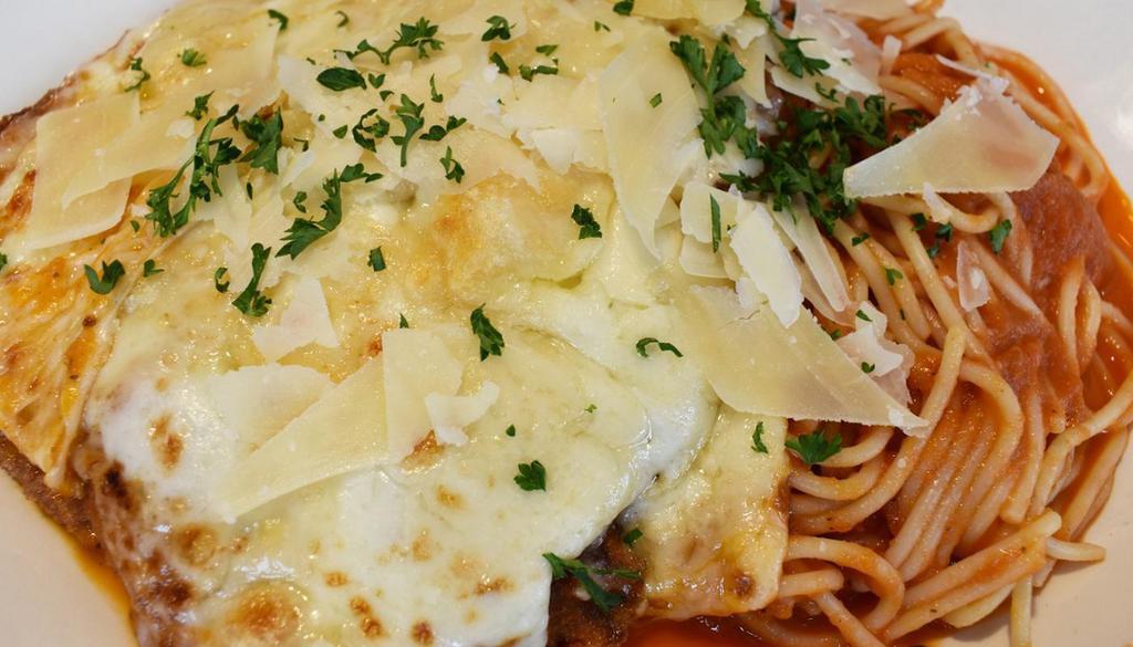 Eggplant Parmesan · Spaghetti, marinara, parmesan, mozzarella.