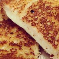Grilled Cheese
 · Cheese on Portuguese Bread.