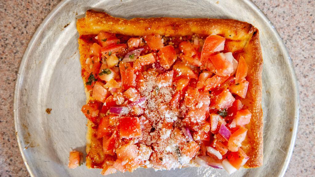 Bruschetta Pizza · Tomatoes, onions and garlic