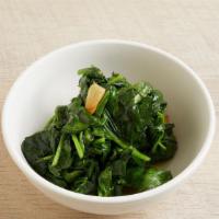 Side Of Spinach · Steamed or Sauteed with Garlic & Oil