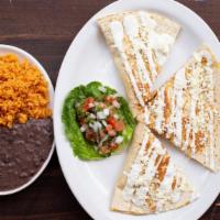 Quesadillas · Choice of three corn or large flour tortilla stuffed with melted cheese, topped with crema a...