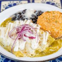 Enchiladas Verdes · Tomatillo - serrano chile sauce, melted Chihuahua cheese, rice, and black or pinto beans.