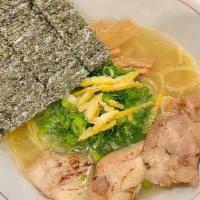 Yuzu Shio Ramen · Shio (Salt) Dashi Chicken Broth with Yuzu (Japanese Citron) + Nori (Dry Seaweed) + Aburi Chi...