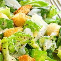 Caesar Salad · Romaine, Caesar dressing, Parmesan cheese, and Croutons